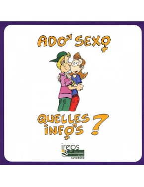 Ado sexo, quelles infos?